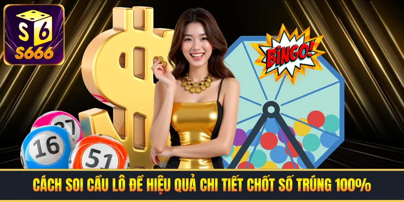 Cách soi cầu lô đề hiệu quả