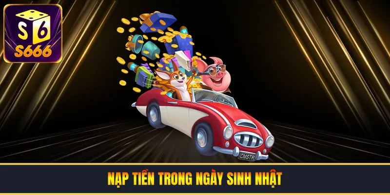Nạp Tiền Trong Ngày Sinh Nhật
