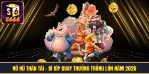 Nổ Hũ Thần Tài - Bí Kíp Quay Thưởng Thắng Lớn Năm 2026