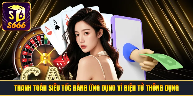 Thanh toán siêu tốc bằng ứng dụng ví điện tử thông dụng